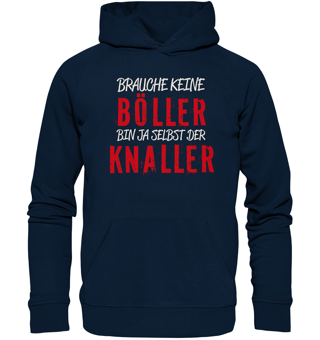 Brauche keine Böller bin ja selbst der Knaller - Premium Bio Hoodie