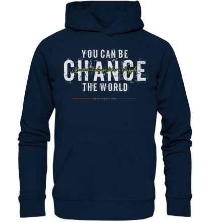 You can be change the World - Premium Bio Hoodie