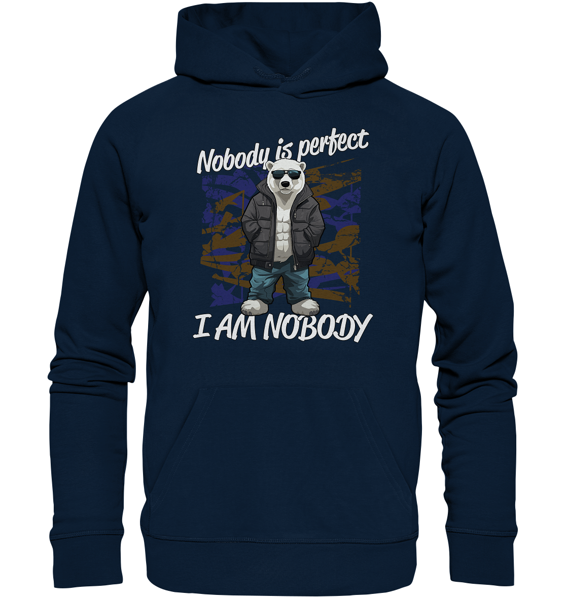 Nobody is Perfect I am Nobody - Premium Bio Hoodie