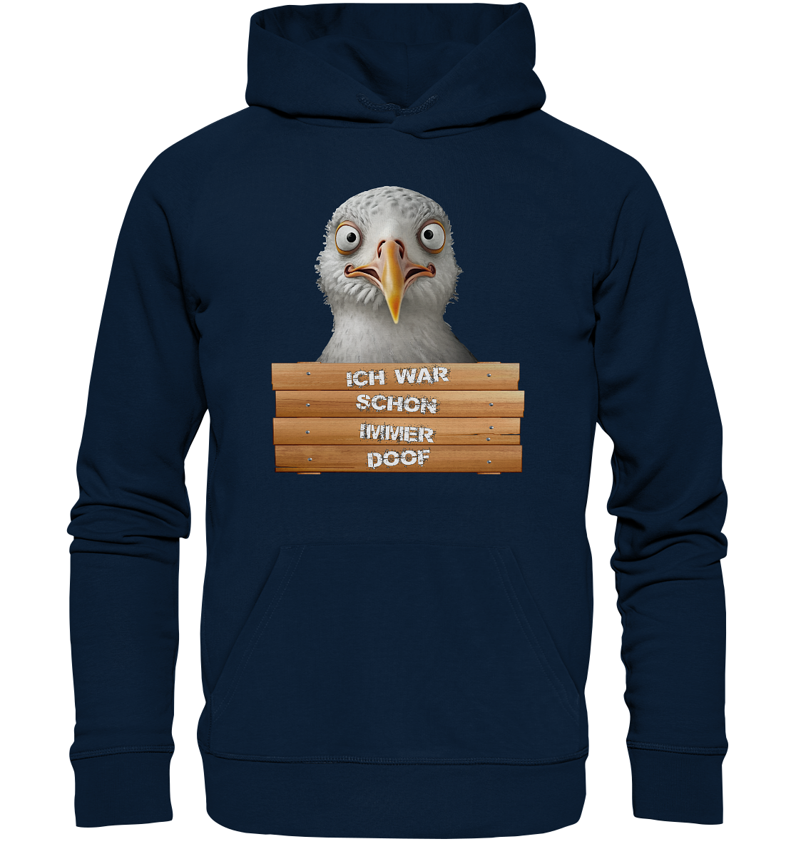 Ich war schon immer Doof - Premium Bio Hoodie