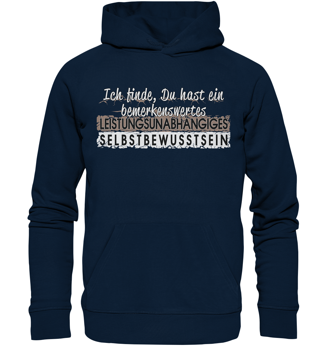 Bemerkenswertes Leistungsunabhängiges Selbstbewusstsein - Premium Bio Hoodie