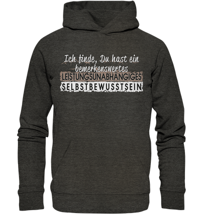 Bemerkenswertes Leistungsunabhängiges Selbstbewusstsein - Premium Bio Hoodie