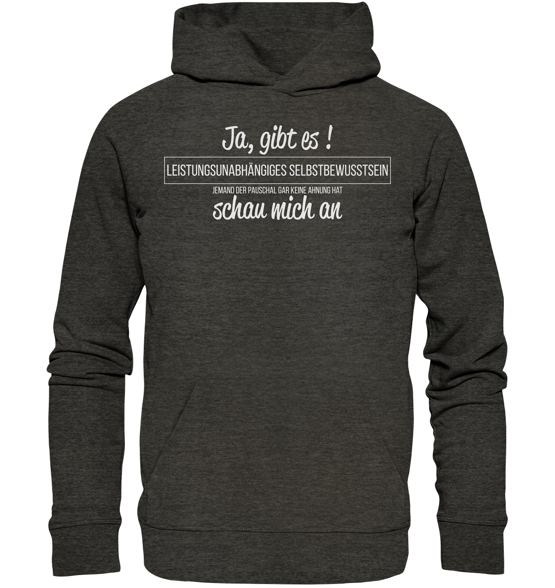 Leistungsunabhängiges Selbstbewusstsein - Premium Bio Hoodie