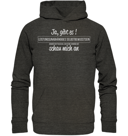 Leistungsunabhängiges Selbstbewusstsein - Premium Bio Hoodie