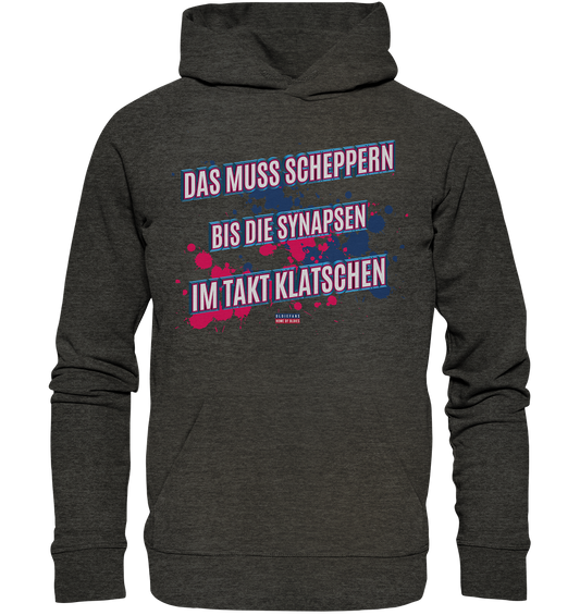 Scheppern bis die Synapsen klatschen - Premium Bio Hoodie