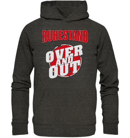 Ruhestand Over and Out - Premium Bio Hoodie