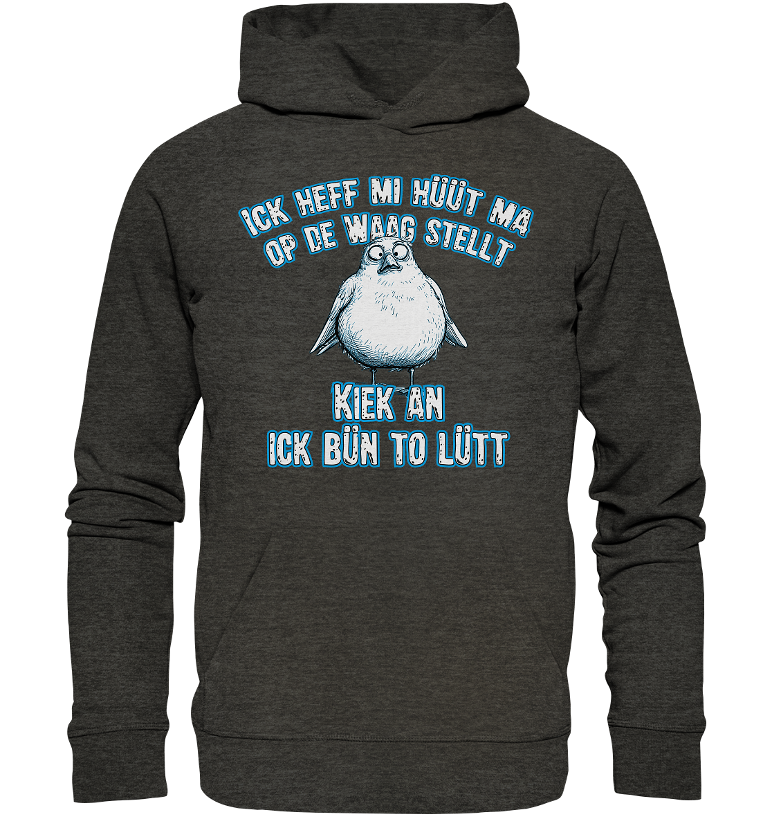 Kiek an Ick bin to Lütt - Premium Bio Hoodie