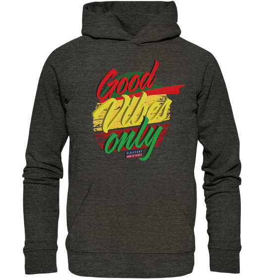 Good Vibes Only - Premium Bio Hoodie