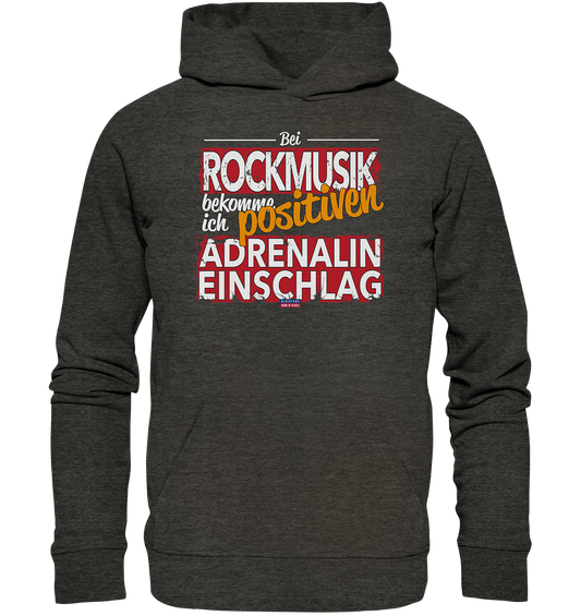 Rockmusik mit positiven Adrenalineinschlag - Premium Bio Hoodie