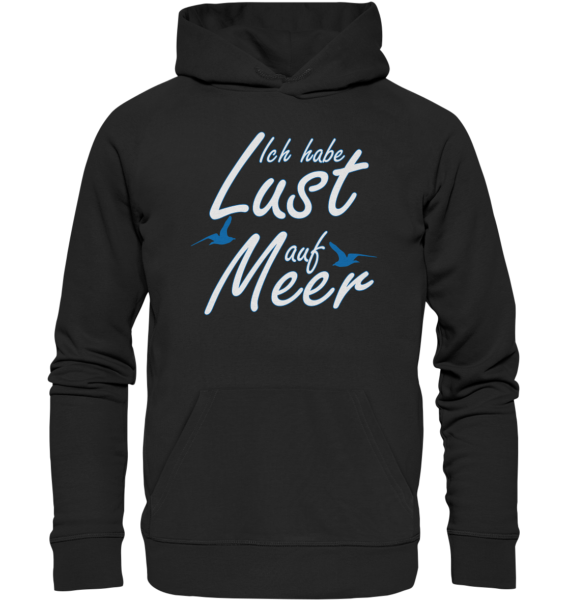 Ich habe Lust auf Meer - Premium Bio Hoodie