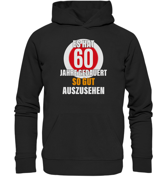 Es hat 60 Jahre gedauert 60. Geburtstag - Premium Bio Hoodie