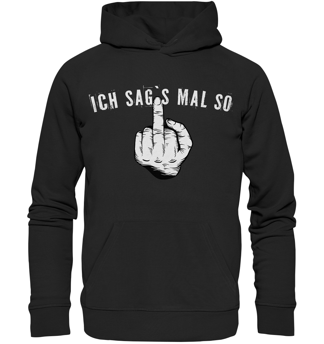 Ich sags mal so Stinkefinger - Premium Bio Hoodie