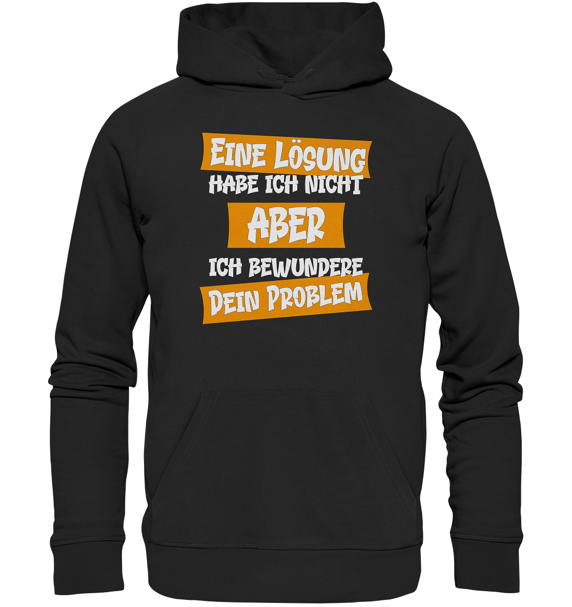 Eine Lösung habe ich nicht - Premium Bio Hoodie