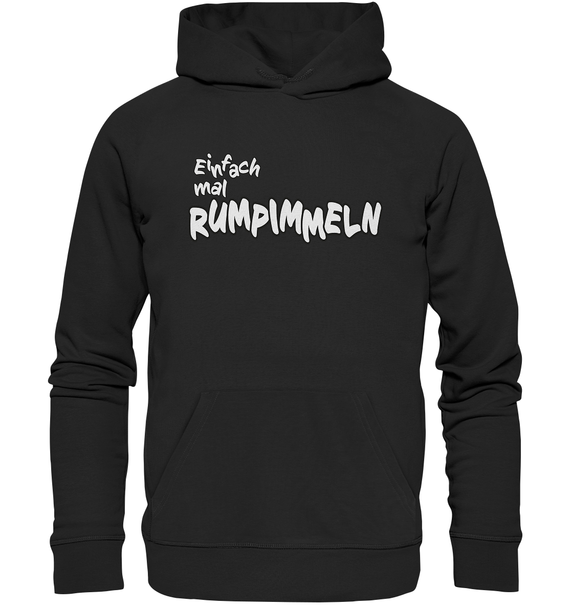 Einfach mal Rumpimmeln - Premium Bio Hoodie