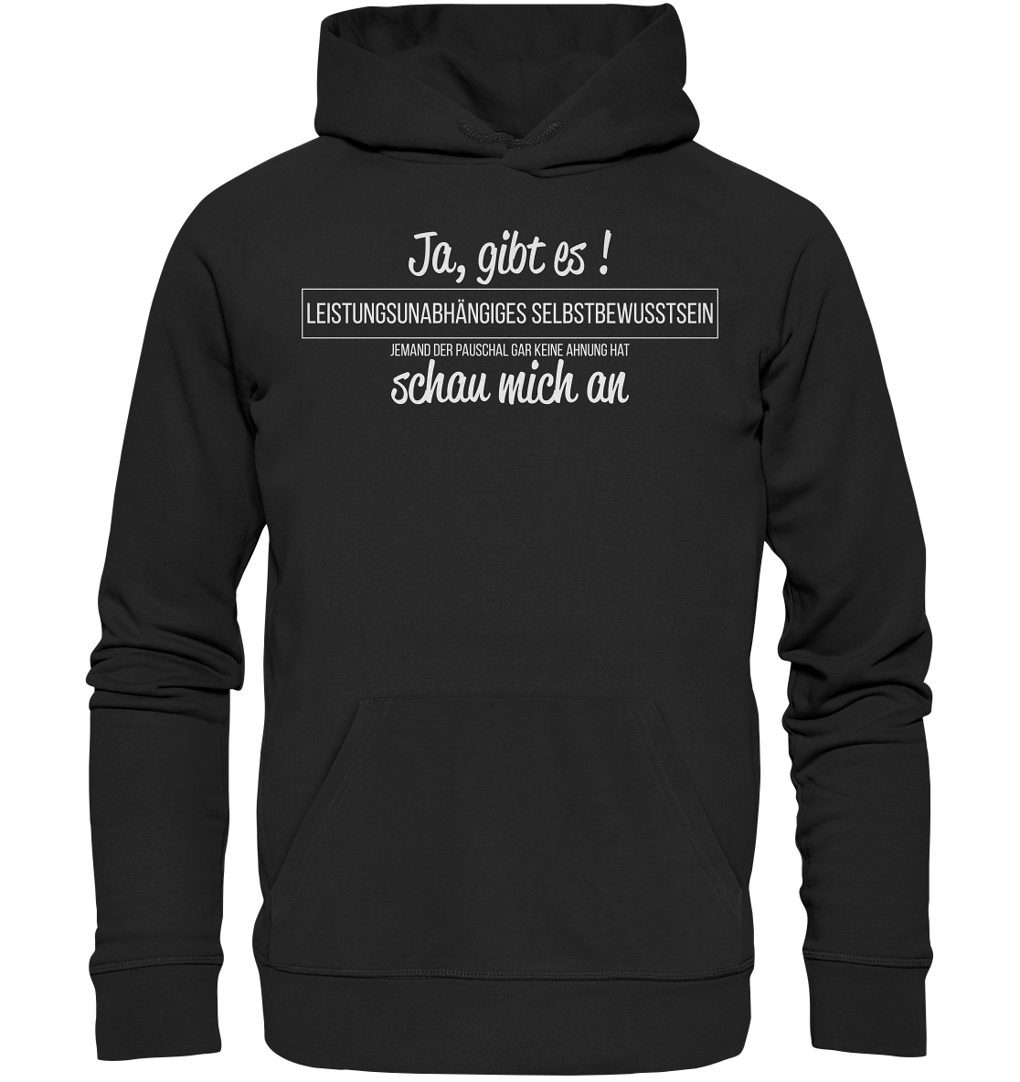 Leistungsunabhängiges Selbstbewusstsein - Premium Bio Hoodie