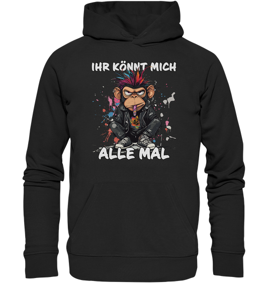 Ihr könnt mich alle mal Affe - Premium Bio Hoodie