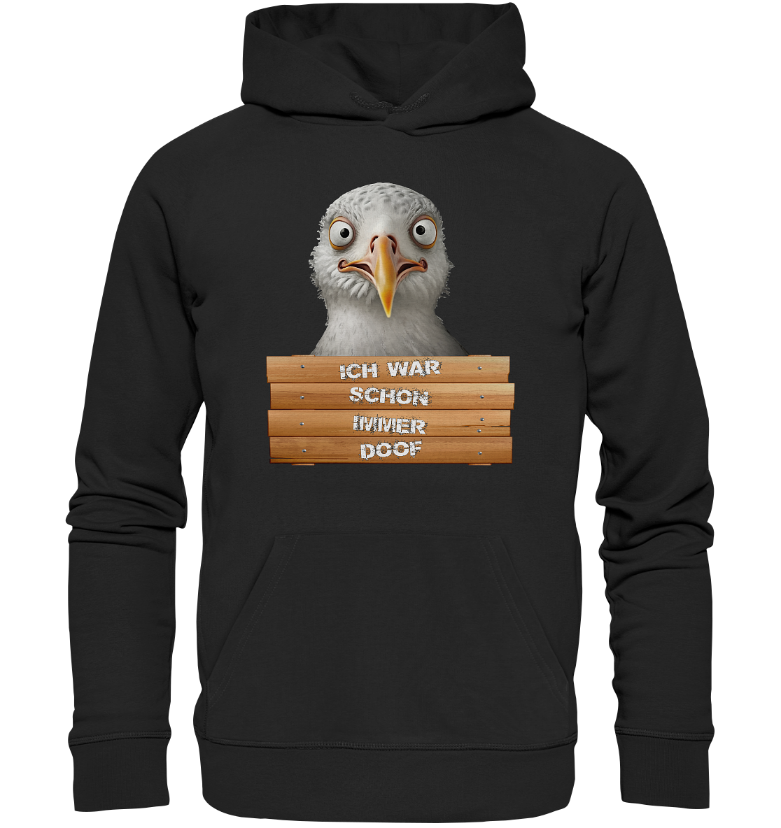 Ich war schon immer Doof - Premium Bio Hoodie