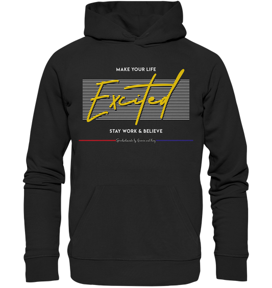 Make your Life Excited - Premium Bio Hoodie