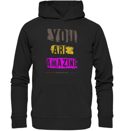 You are Amazing - Premium Bio Hoodie