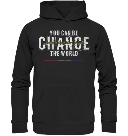 You can be change the World - Premium Bio Hoodie