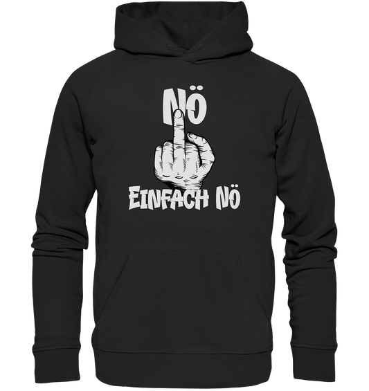 Nö Einfach Nö - Premium Bio Hoodie