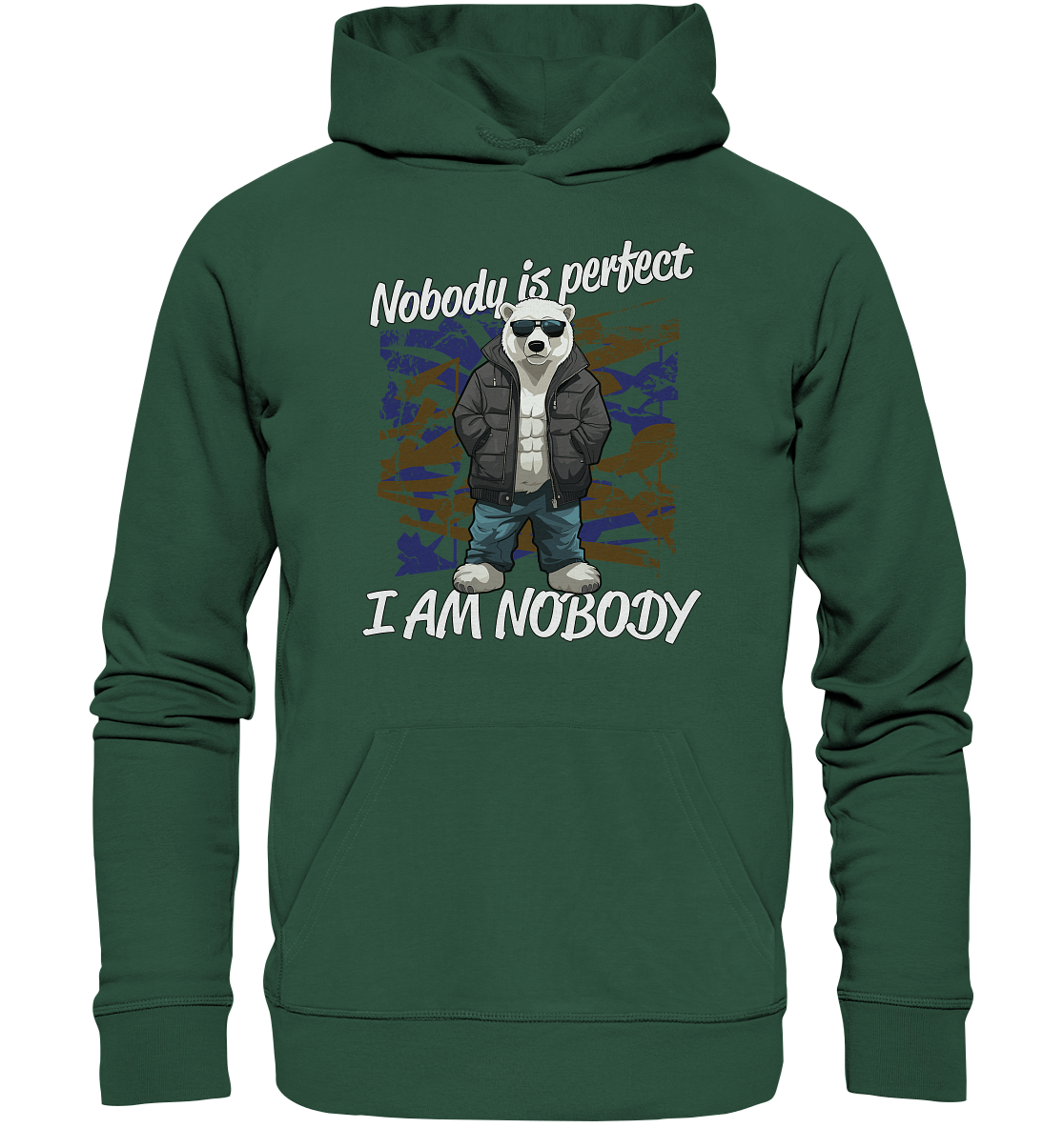 Nobody is Perfect I am Nobody - Premium Bio Hoodie