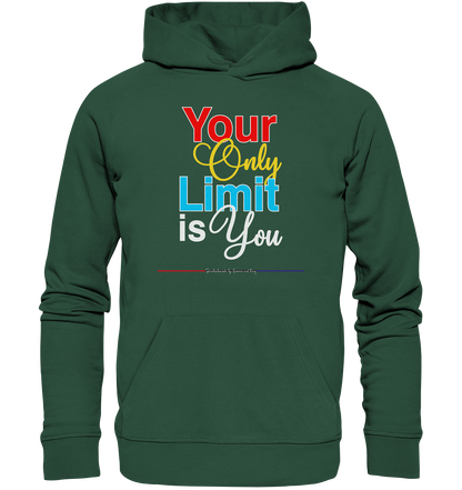 Your only Limit is you - Premium Bio Hoodie