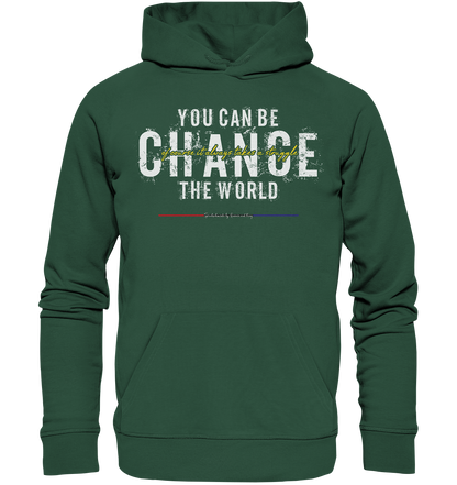 You can be change the World - Premium Bio Hoodie