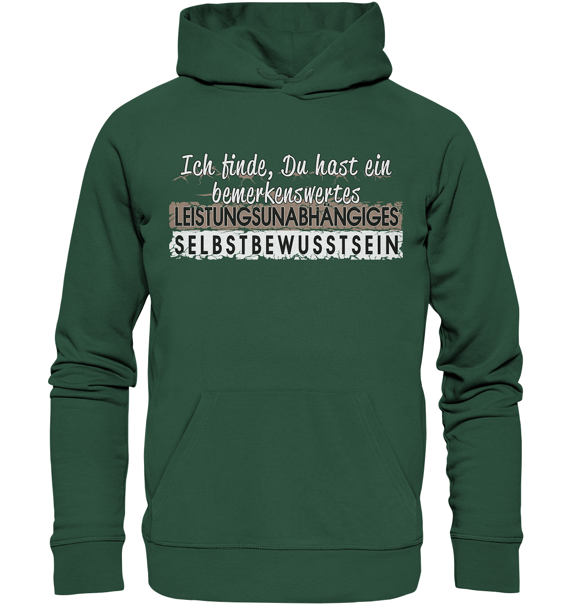 Bemerkenswertes Leistungsunabhängiges Selbstbewusstsein - Premium Bio Hoodie