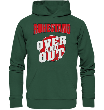 Ruhestand Over and Out - Premium Bio Hoodie