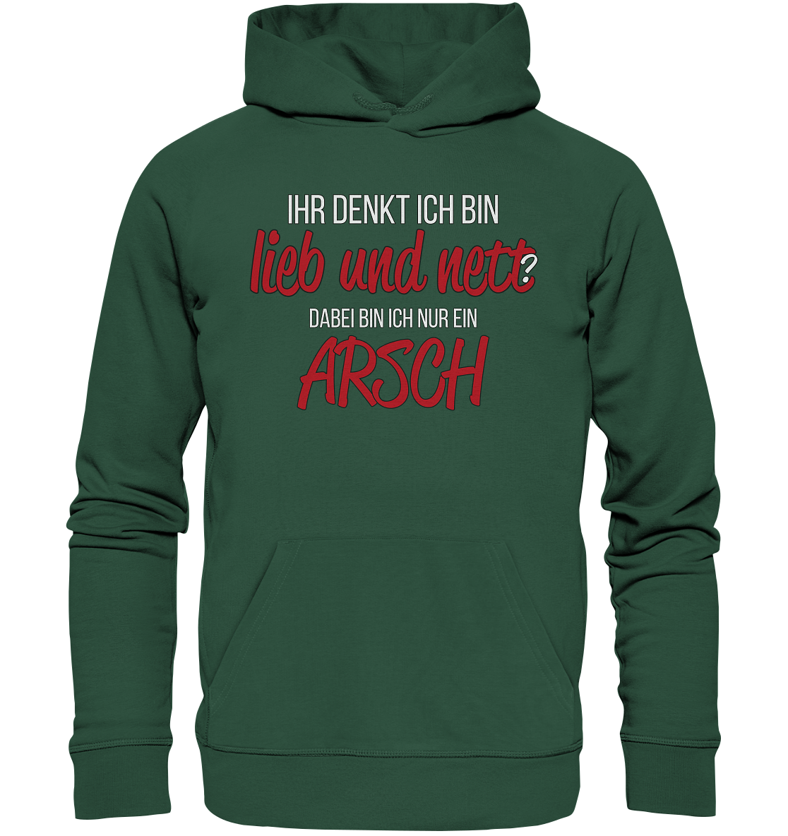 Ihr denkt ich bin lieb und nett ? - Premium Bio Hoodie