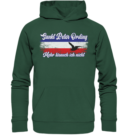 Sankt Peter Ording Mehr brauch ich nicht - Premium Bio Hoodie