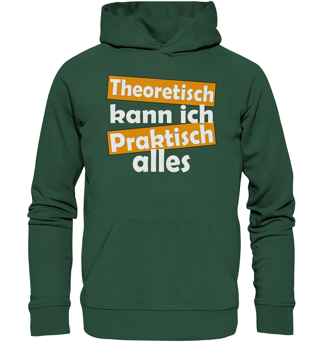 Theoretisch kann ich praktisch alles - Premium Bio Hoodie