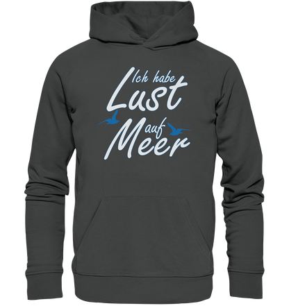 Ich habe Lust auf Meer - Premium Bio Hoodie