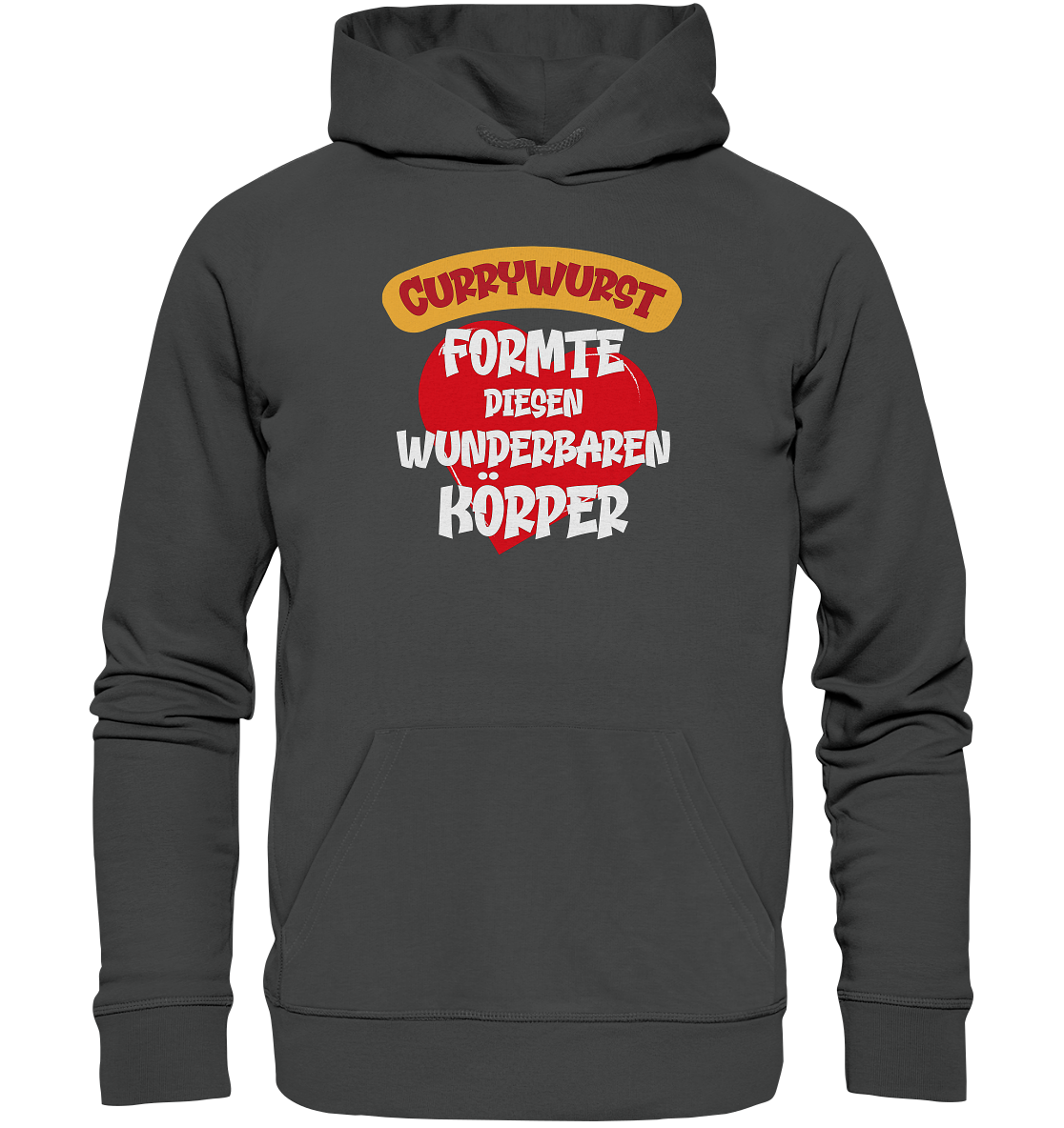 Currywurst formte diesen Körper - Premium Bio Hoodie