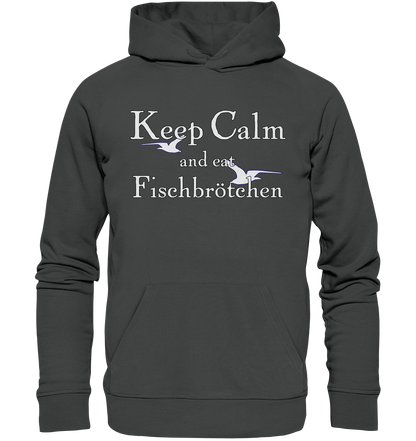 Keep Calm and eat Fischbrötchen - Premium Bio Hoodie