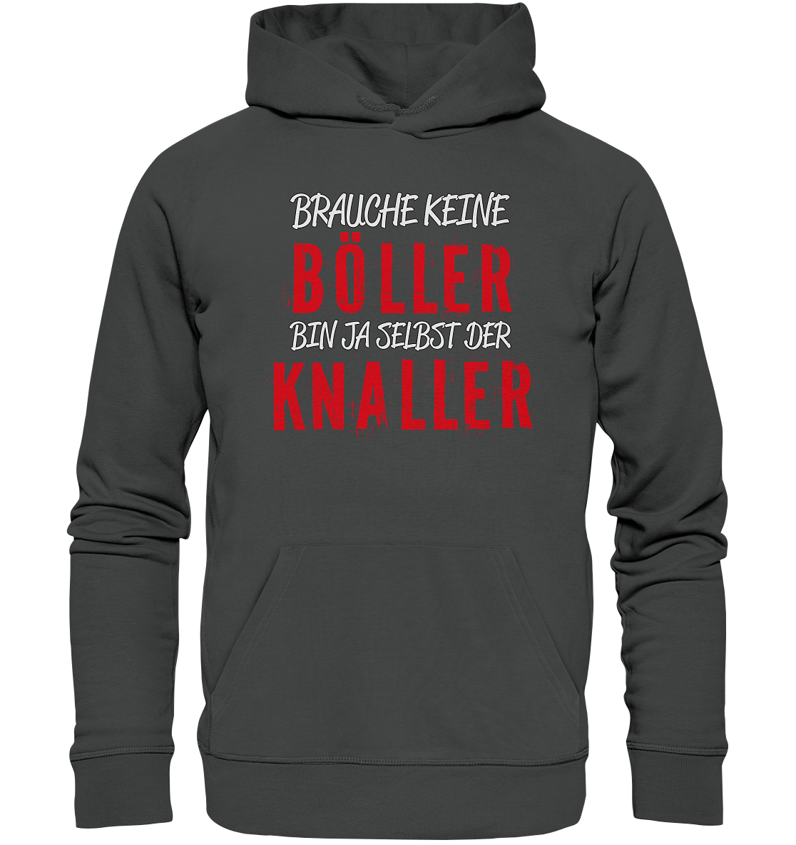 Brauche keine Böller bin ja selbst der Knaller - Premium Bio Hoodie