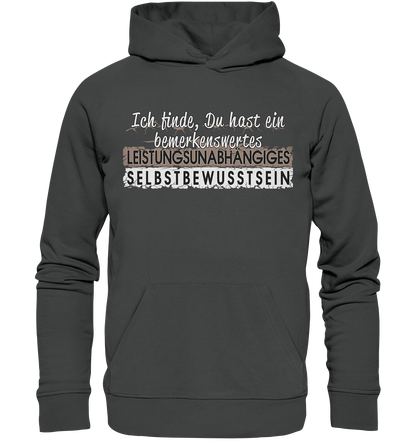 Bemerkenswertes Leistungsunabhängiges Selbstbewusstsein - Premium Bio Hoodie