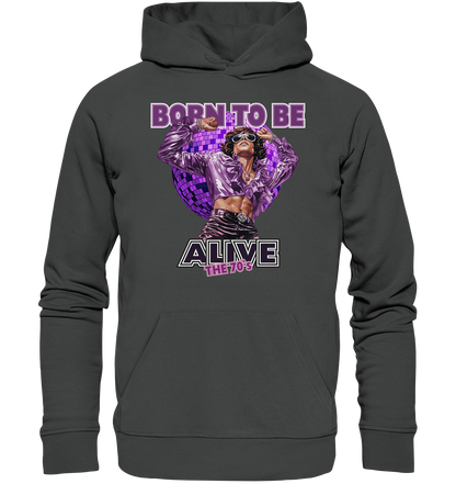 The 70`s Born to be alive - Premium Bio Hoodie