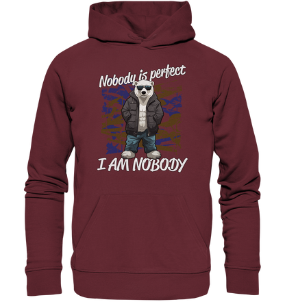 Nobody is Perfect I am Nobody - Premium Bio Hoodie