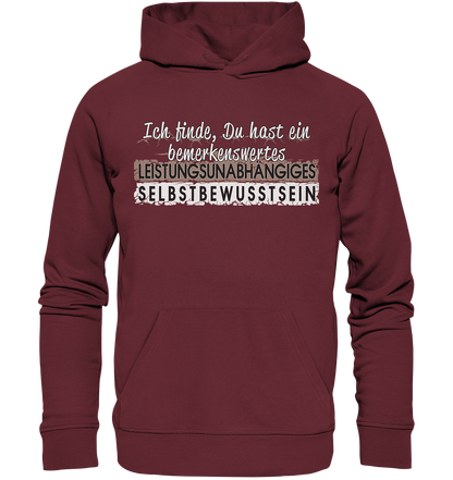 Bemerkenswertes Leistungsunabhängiges Selbstbewusstsein - Premium Bio Hoodie