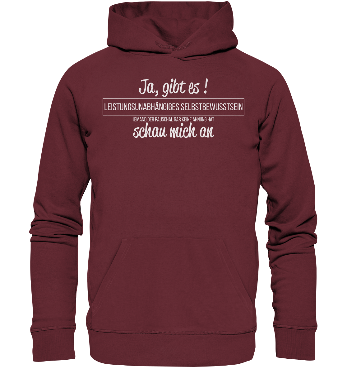 Leistungsunabhängiges Selbstbewusstsein - Premium Bio Hoodie