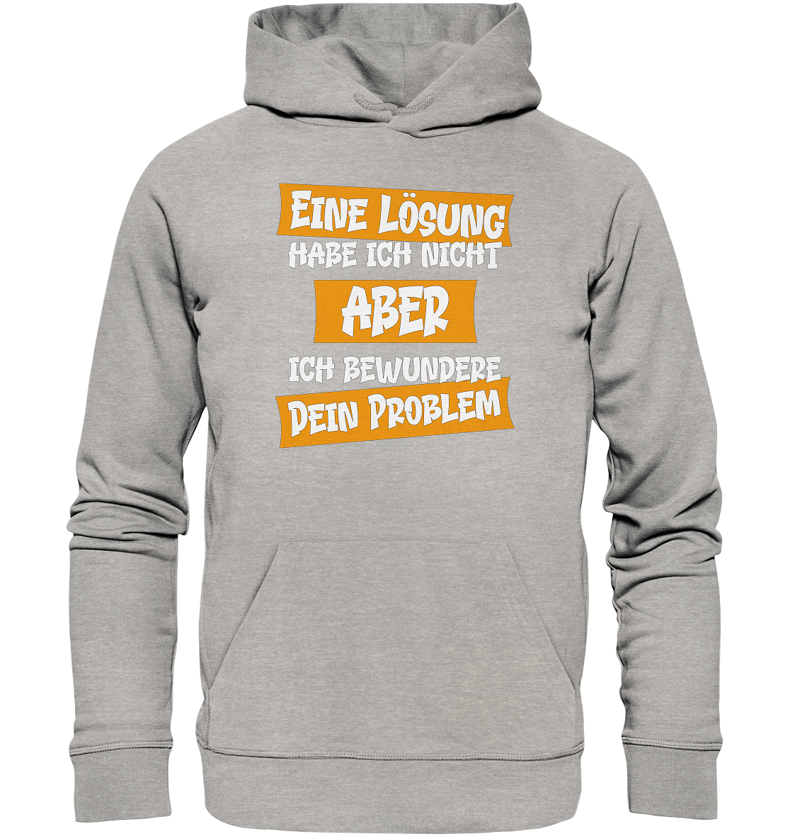 Eine Lösung habe ich nicht - Premium Bio Hoodie