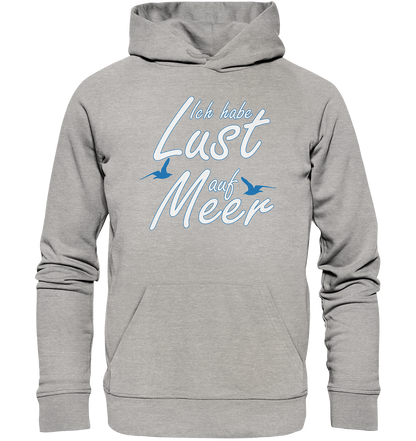 Ich habe Lust auf Meer - Premium Bio Hoodie