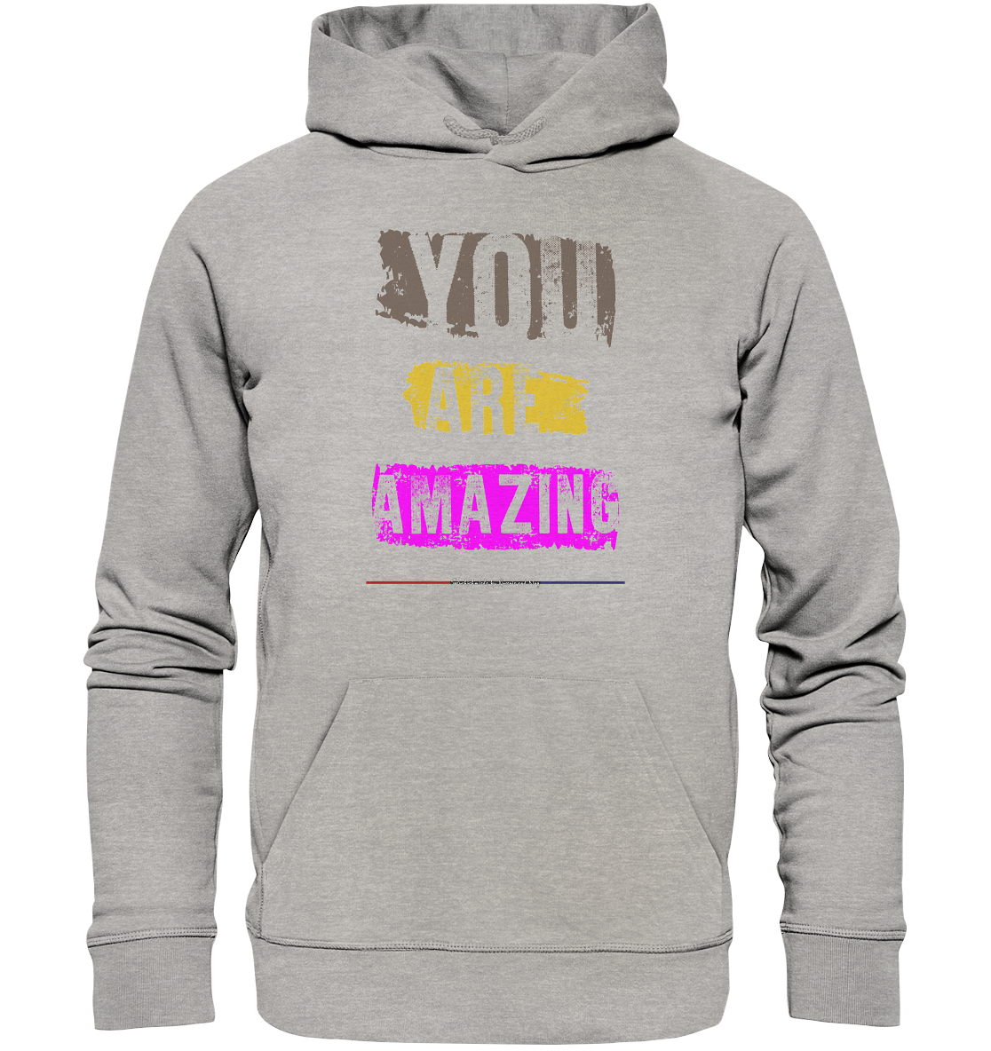 You are Amazing - Premium Bio Hoodie