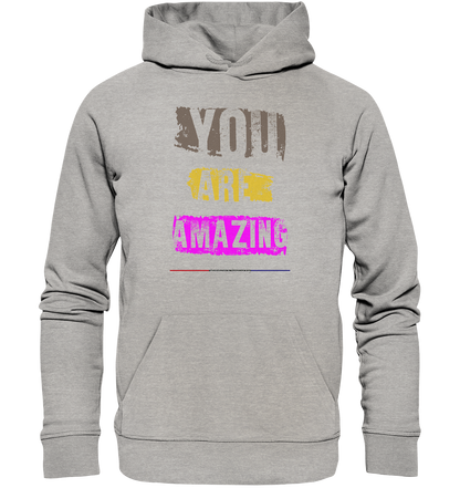 You are Amazing - Premium Bio Hoodie