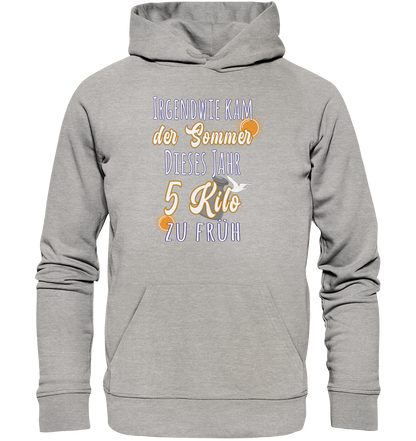 5 Kilo zu früh Sommer - Premium Bio Hoodie