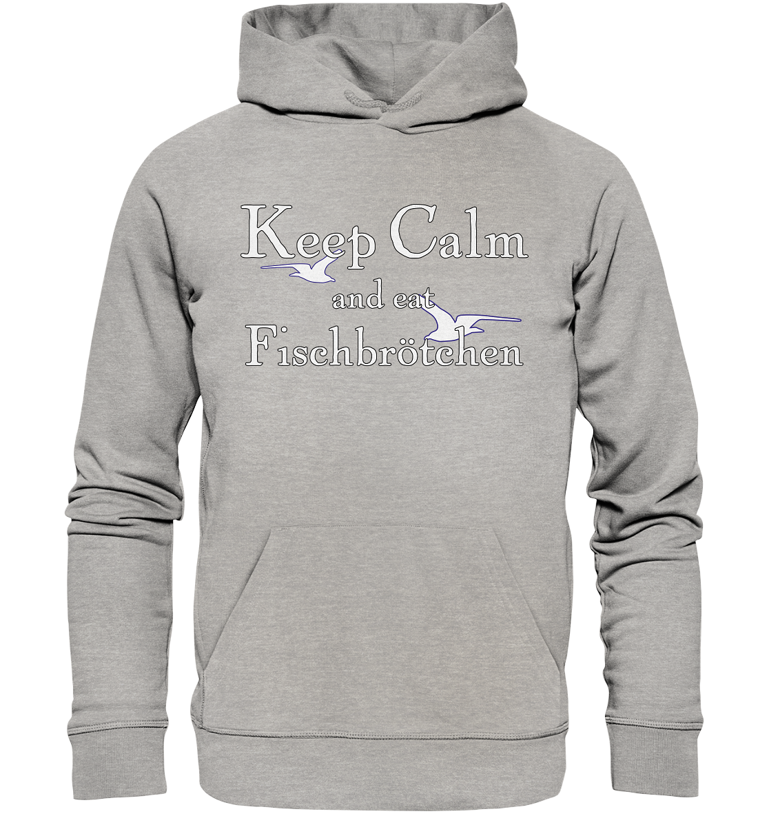 Keep Calm and eat Fischbrötchen - Premium Bio Hoodie