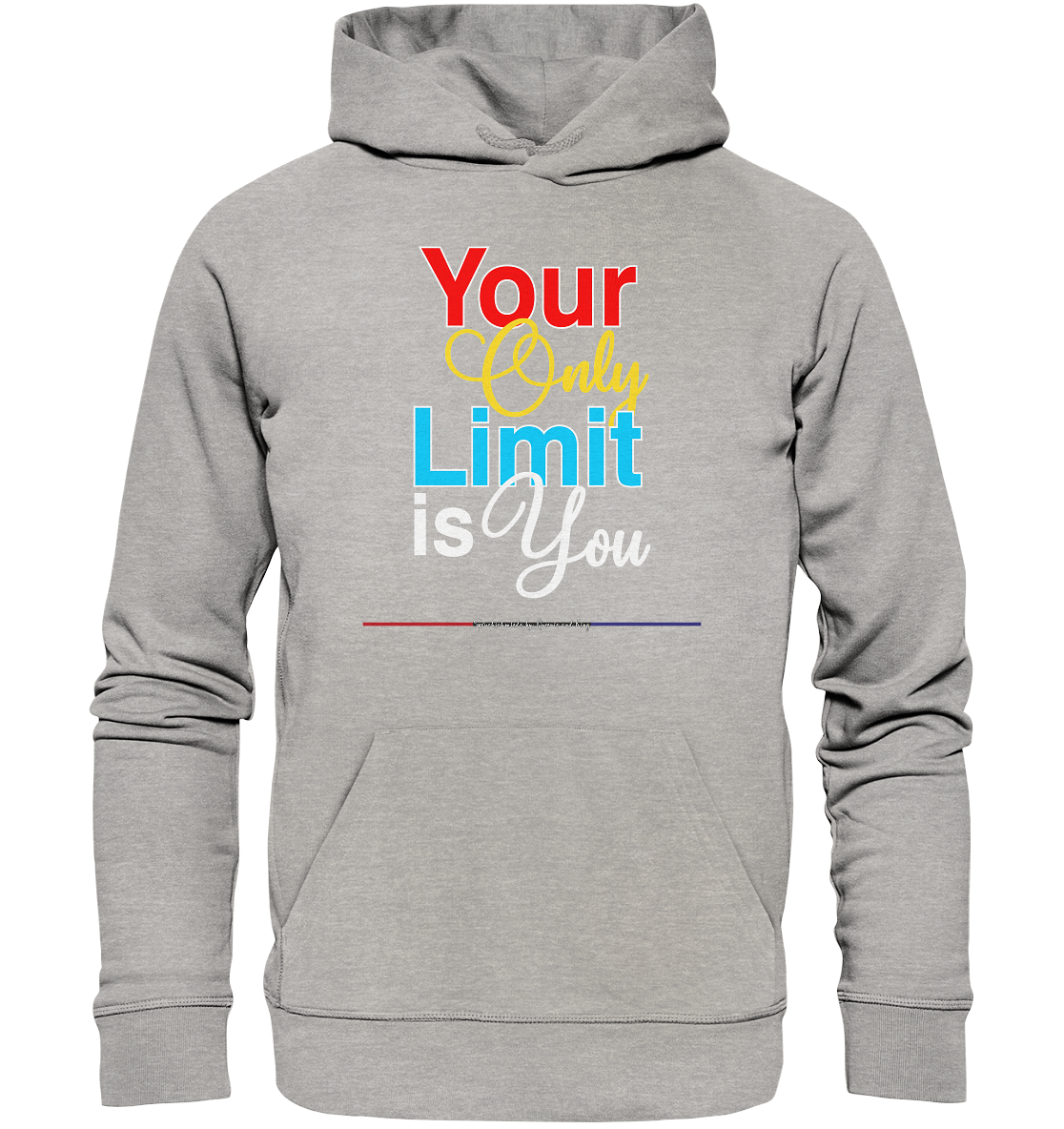 Your only Limit is you - Premium Bio Hoodie