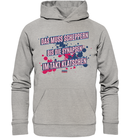 Scheppern bis die Synapsen klatschen - Premium Bio Hoodie